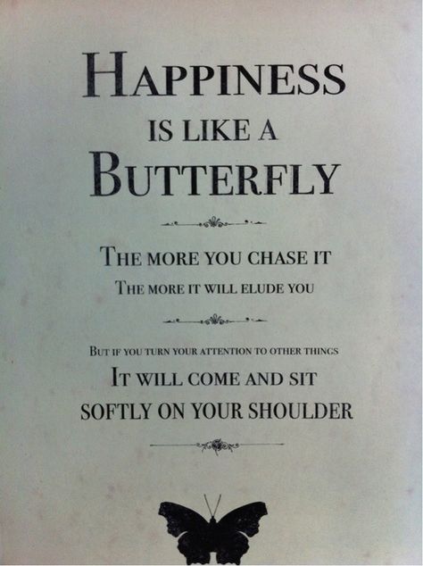 Don't chase your happiness, it will come to you.💕 Happiness Is Like A Butterfly, Butterfly Quotes, Like A Butterfly, Chakra Healing, Happiness Is, A Butterfly, The Words, Great Quotes, Beautiful Words