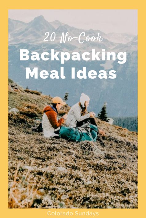 Hiking Lunch, Camping Gear Diy, Backpacking Meals, Camping Desserts, Hiking Food, Meals Ideas, No Cook, Backpacking Food, Thru Hiking