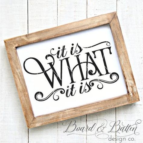 It is what it is SVG File Vinyl Crafts To Sell, Silhouette School Blog, Board Batten, Silhouette School, Reverse Canvas, Sign Maker, Sign Ideas, Belem, Silhouette Cameo Projects