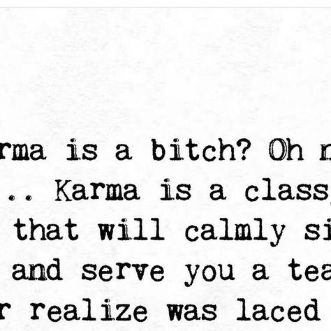 Karma Quotes Revenge, Funny Karma Quotes, Karma Quotes Truths, Relate Quotes, Ex Quotes, 3am Thoughts, Poem A Day, Karma Quotes, Perfection Quotes