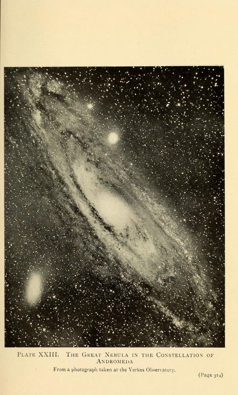 The Great Nebula in the Constellation of Andromeda, from a photograph taken at the Yerkes Observatory. 1908 Astronomy of to-day; Yerkes Observatory, Vintage Astronomy Prints, Vintage Astronomy, Space Aesthetic, Astronomy Art, Aesthetic Space, Andromeda Galaxy, Vintage Space, Art Collage Wall