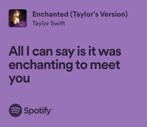 Enchanted Taylor Swift Spotify, Enchanted Taylor Swift Lyrics, Enchanted Taylor Swift Aesthetic, Enchanted Lyrics, Enchanted Taylor Swift, Enchanted Taylor, Taylor Quotes, Taylor Swift Enchanted, Boyfriend Scrapbook