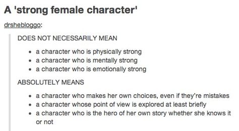 Guys, stop letting 'strong' confuse you. It's just put there to differentiate from the normalcy of poorly written female characters. A female character who is physically strong can be 'weak' if that's her only defining trait. Too often people confuse a masculine female with "strong" which is entirely counterproductive. Male Character Traits, How To Write A Strong Female Character, Character Physical Traits, Character Insecurities, Character Weaknesses, Mean Characters, Masculine Female, Glen Coco, Story Writing Prompts