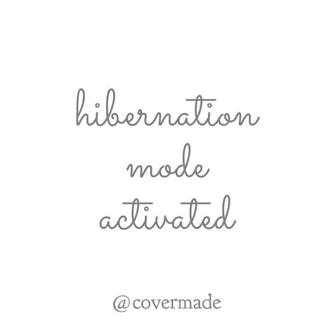 Hibernate Quotes Life, Hibernation Aesthetic, Hibernation Quotes, Kids Bed Canopy, Diy Baby Food, Down Alternative Comforter, Beautiful Thoughts, Todays Mood, Insta Captions