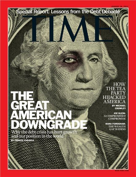 Time Magazine - The Great American Downgrade Aug. 15 2011 Time Moodboard, Time Magazine Covers, Magazine Cover Ideas, America Party, History Magazine, Popular Magazine, Door Number, Vintage Everyday, Book And Magazine