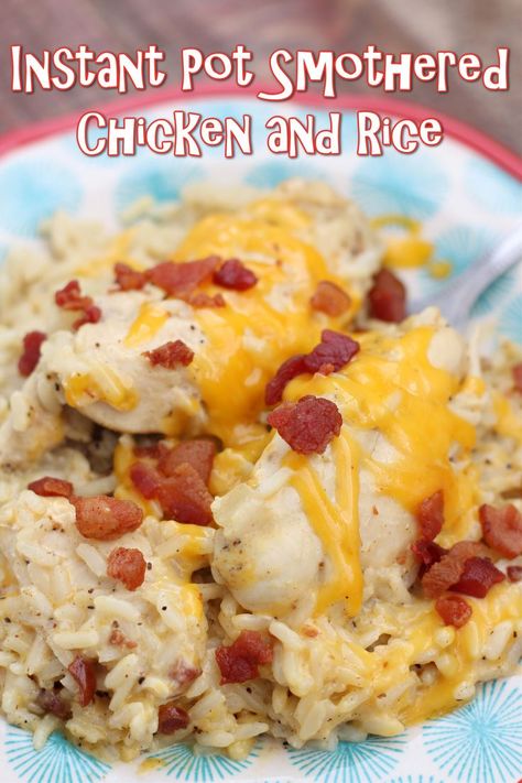 Instant Pot Smothered Chicken and Rice--creamy rice with chicken smothered in cheddar and bacon crumbles. An easy recipe that takes only a few minutes to prep and cook! Cheesy Chicken And Rice Instant Pot, Instapot Smothered Chicken, Frozen Chicken And Rice Instant Pot, Instant Pot Smothered Chicken, Instant Pot Chicken And Rice Recipes, Smothered Chicken And Rice, Cheesy Bacon Chicken, Bacon Rice, Chicken Smothered