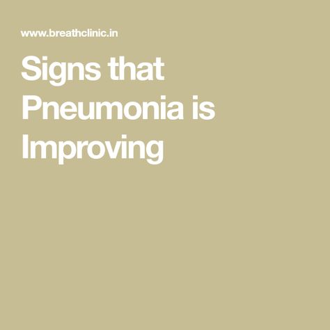 Signs that Pneumonia is Improving Pnemonia Remedies, Natural Remedies For Pneumonia, Pneumonia Recovery, Pneumonia Remedies, Signs Of Pneumonia, Walking Pneumonia Symptoms, Pneumonia In Kids, Walking Pneumonia, Pneumonia Symptoms