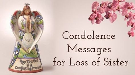 Condolence Messages for Loss of Sister Loss Of A Sister, Condolences Messages For Loss, Sympathy Messages For Loss, Loss Of Sister, Words Of Sympathy, Message For Sister, Sympathy Card Messages, Alcoholic Desserts, Sympathy Messages