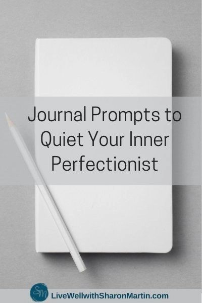 Perfectionist Journal Prompts, Journal Prompts For Perfectionism, Perfectionism Journal Prompts, Stoic Journal Prompts, Self Compassion Journal Prompts, Recovering Perfectionist, Sharon Martin, Nobody's Perfect, Healing Journaling