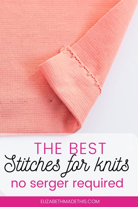 How To Hem Knits Without A Serger, How To Hem Stretchy Fabric, Sewing Jersey Knit Fabric, Sewing Knit Fabric, Seam Finishes, Sewing Knits, Sewing Seams, Sewing Tricks, Sewing 101