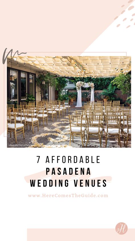 Wedding Venues In Southern California, Wedding Venues On A Budget, Affordable Wedding Venues Southern California, Cheap Wedding Venues Southern California, Intimate Restaurant, Outdoor Wedding Venues California, Pasadena Wedding, California Outdoor, Wedding Venue Los Angeles