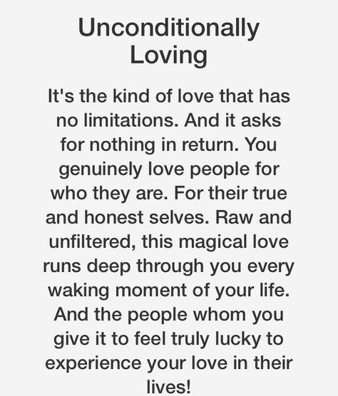 Unconditional loving My Love Is Unconditional Quotes, Unconditional Love Does Not Mean, True Unconditional Love Quotes, Loving Unconditionally Quotes, What Is Unconditional Love, Loving Unconditionally, Neat Quotes, Love Is Unconditional, Waldorf Kindergarten