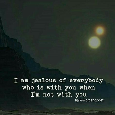 I'm Jealous Quotes, Smiley Quotes, Jealous Quotes, Jealous Boyfriend, Relatable Sayings, I Get Jealous, I Am Jealous, Feeling Jealous, Story Love