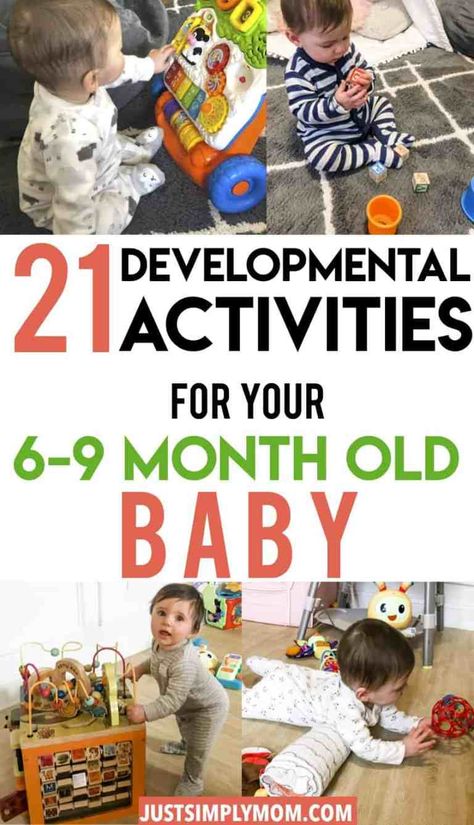 21 Play Ideas and Activities for 6 to 9-Month-Old Baby - Just Simply Mom 6 Month Old Baby Activities, 9 Month Old Baby Activities, Developmental Activities, 8 Month Baby, Nanny Life, Baby Development Activities, Moms Life, 7 Month Old Baby, 9 Month Old Baby