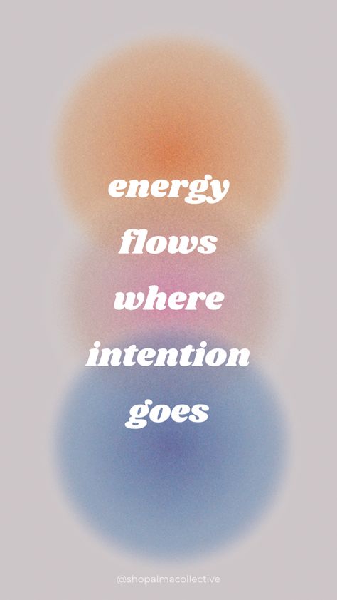 Good Intentions Wallpaper, Intention Wallpaper, Be The Energy You Want To Attract Wallpaper, Energy Flows Where Intention Goes Wallpaper, Good Intentions Shirt, Our Intention Creates Our Reality, Energy Flows Where Intention Goes, Energy Goes Where Intention Flows, Go Wallpaper