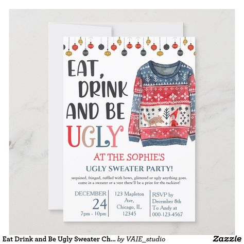 Eat Drink and Be Ugly Sweater Christmas Party Invitation Christmas Invitations Ideas, Ugly Christmas Sweater Party Invitations, Holiday Sweater Party, Ugly Sweater Christmas Party, Tacky Sweater, Company Christmas Party, Ugly Sweater Christmas, Holiday Cocktail Party, Family Christmas Party