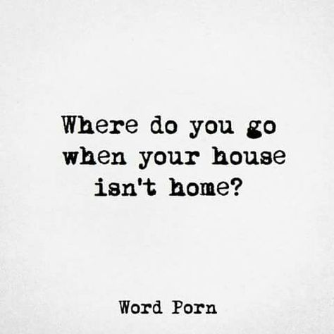 When Your House Isnt A Home Quotes, I Have No Hope Left Quotes, No One Is Going To Save You, Nothing Is Going Right, Left Quotes, Frederick Douglass Quotes, The Best Or Nothing, Know Yourself Quotes, Open Word