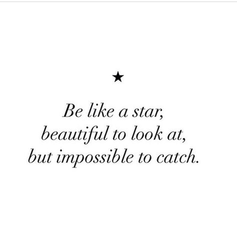 Star ✨ Be A Star Quotes, Finish The Star Trend, 5 Star Quotes, Star Girl Quotes, 5 Star Girl Quote, Quotes About Stars, Funny Gift Quotes, Stars Quotes, Star Quotes