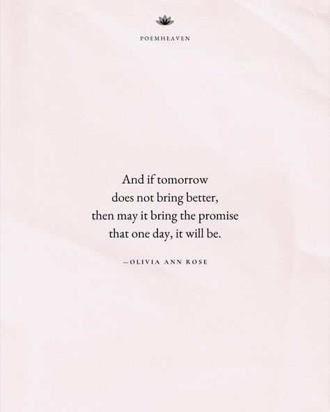 Hope For Better Days Quotes, Better Days Quotes, Days Quotes, Hurt Heart, Better Days, Breakup Quotes, Quote Of The Day, Good Day, One Day