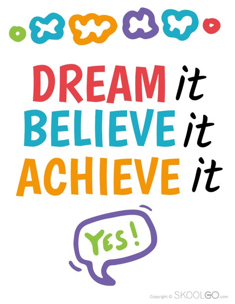 Classroom Quotes Motivational Printable, Quotes In Classroom, Dream It Believe It Achieve It, Free Printable Classroom Posters, Welcome Quotes For Students, Quotes For Classroom Wall, Classroom Quotes Motivational, Quotes For Kids Positive For School, Achievement Poster