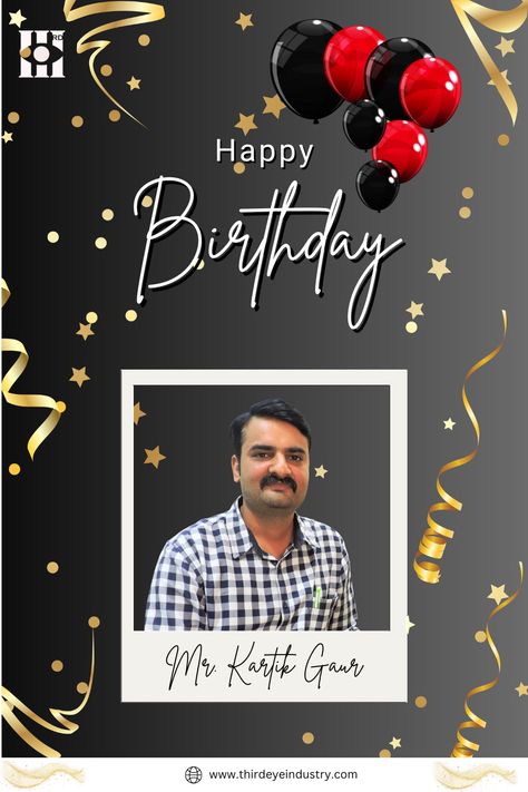 🎉 Happy Birthday to our incredible Sales Executive Mr. Kartik Gaur Sir at @thirdeyeindustry! 🎂🥳 Wishing you a day filled with joy, success, and happiness. May this year bring you amazing opportunities and memorable moments. Happy Birthday! 🎉🎈 #happybirthday #teammember #thirdeyeindustry Birthday Wishes With Photo, Sales Executive, Birth Day, Success And Happiness, Happy Birthday Photos, Happy Birthday To Us, Memorable Moments, Birthday Photos, Birthday Wishes