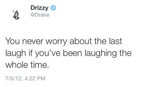 #DRAKE #TWEETS Drake Tweets, Dope Words, You Oughta Know, Drake Quotes, The Last Laugh, Sweet Texts, Favorite Words, Love Words, Tumblr Funny