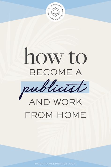 How to Become a Publicist and Work From Home Choosing A Career, I Can Do It, When You Know, Public Relations, Work From Home, Stand By Me, Working From Home, From Home, Of My Life