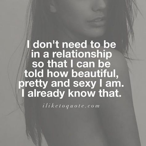 "I don't need to be in a relationship so that I can be told how beautiful, pretty and sexy I am. I already know that." Being Ok Being Single, Aaliyah Quotes, Single Women Quotes, Quotes Single, Happy Single, Single Living, Happily Single, Love Being Single, Boundaries Quotes