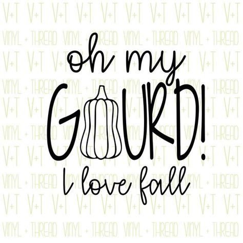 Oh My Gourd I Love Fall SVG Studio File | Etsy Oh My Gourd Signs, Oh My Gourd I Love Fall Sign, Oh My Gourd Svg, Fall Chalkboard Art Diy, Fall Cricut Projects To Sell, Fall Sayings For Signs, Fall Shirts Svg, Fall Phrases, Fall Stencils