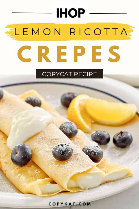 Bring the bright, zesty flavors of IHOP to your kitchen with these Lemon Ricotta Crepes! Delicate crepes filled with a creamy lemon ricotta filling and topped with fresh blueberries. Perfect for a refreshing and delicious breakfast or brunch that’s bursting with flavor! Get the easy copycat recipe and find out how to make IHOP Lemon Ricotta Crepes at home. Lemon Ricotta Filling, Crepes Recipe Filling, Lemon Ricotta Crepes, Ihop Crepes Recipe Copycat, Crepes Suzette Recipe, Crepe Breakfast Ideas, Lemon Crepes Filling, Crepes Recipe Easy Filling, Ricotta Breakfast Recipes