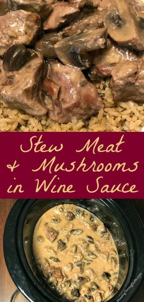 Crock Pot Stew Meat, Stew Meat And Mushrooms, Mushrooms In Wine Sauce, Crock Pot Stew, Cooked Mushrooms, Beef And Mushrooms, The Stew, Crockpot Recipes Beef Stew, Crockpot Stew