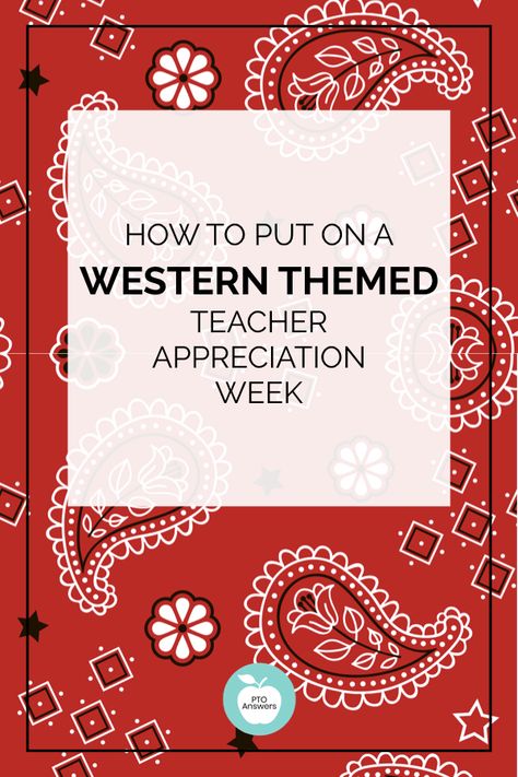 How to Put on a Western Themed Teacher Appreciation Event | PTO Answers Volunteer Appreciation Party Theme, Teacher Appreciation Dinner, Appreciation Week Themes, Volunteer Inspiration, Teacher Appreciation Week Door, Appreciation Themes, Teacher Appreciation Door Decorations, Teacher Appreciation Lunch, Teacher Appreciation Week Themes