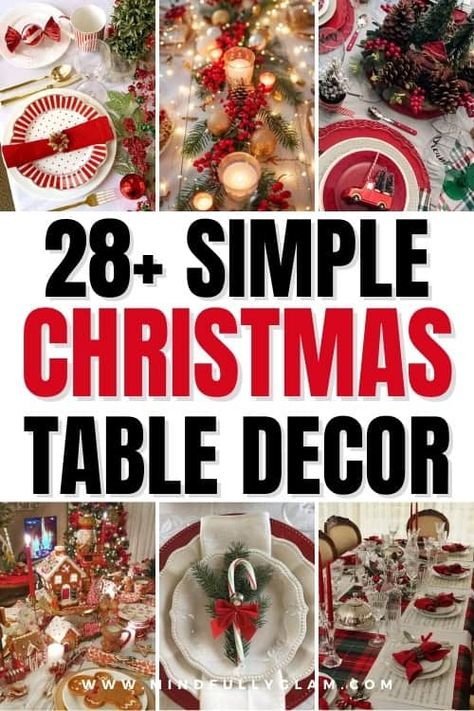 28+ Christmas Table Decorations & Christmas Table Decor Your Guests Will Love Christmas Tablescapes Simple, Simple Christmas Table Decorations, Table Settings Christmas, Christmas Candle Centerpieces, Christmas Table Set Up, White Table Decorations, Simple Christmas Table, Table Decorations Christmas, Casual Table Settings