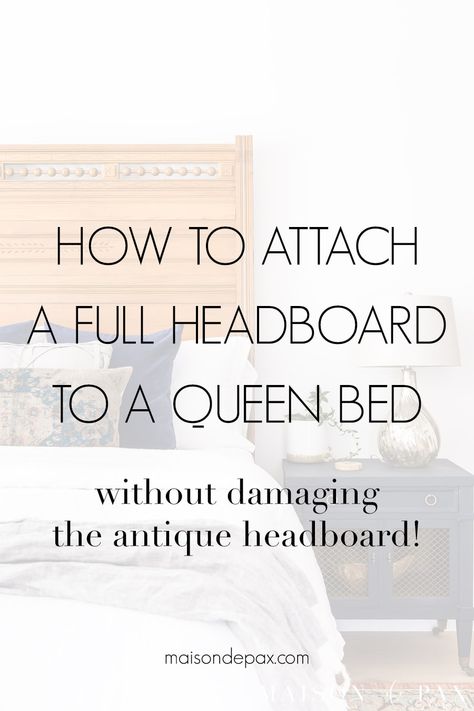 Love antique headboards? Find out how to convert a full sized headboard into a queen sized bed! #diyproject #antiquefurniture #queenbed Queen Headboard On King Bed, Wood Headboards, Diy King Bed Frame, Antique Headboard, Queen Sized Bed, Double Headboard, Queen Frame, Full Size Headboard, Headboard Ideas