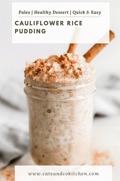 Cauliflower Rice Dessert Recipes, Cauliflower Rice Pudding, Cauliflower Dessert Recipes, Paleo Rice Pudding, Cauliflower Pudding, Rice Cauliflower Recipes, Keto Rice Pudding, Creamy Cauliflower Rice, Riced Cauliflower Recipes