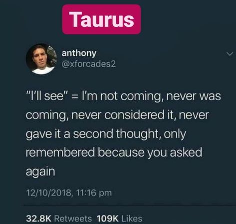 Taurus Texting, Taurus Things, Big Bull, Taurus Zodiac Facts, Taurus Quotes, Twix Cookies, Ayn Rand, Taurus Zodiac, Zodiac Facts