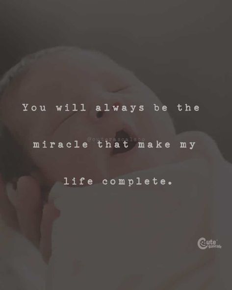 Baby Girl Quotes Miracle Baby Tattoo, Last Baby Quotes, To My Unborn Child Quotes, Miracle Baby Quotes, Miracle Baby Quote, Complete Quotes, New Parent Quotes, Mood 2024, Grandpa Quotes