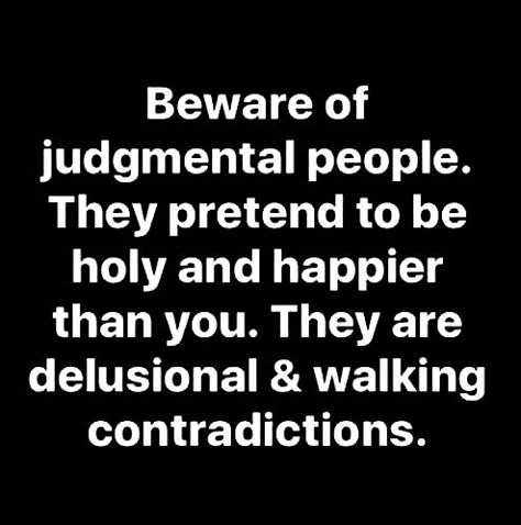 Delusional People, Judgmental People, Fake Family, Fake People Quotes, Me Me, Lesson Quotes, Life Lesson Quotes, People Quotes, New Quotes