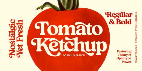 Tomato Ketchup Font Family | Fonts.com Tomato Packaging Design, Italian Restaurant Logos, Retro Serif Font, Restaurant Graphics, Font App, Tomato Girl, Serif Logo, Unique Lettering, Contemporary Graphic Design