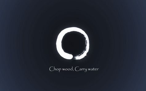 "Before enlightenment chop wood, carry water.   After enlightenment chop wood, carry water." ~ Zen       We are always in our process.   We do the work,   we {seem to} get a reprieve,   we do more work... this is the journey   The work is hard, at times, but the rewards are great ♥ Chop Wood Carry Water Tattoo, Chop Wood Carry Water, Water Quotes, Favourite Quote, Water Tattoo, Zen Quotes, Recovery Quotes, Do The Work, Water Art