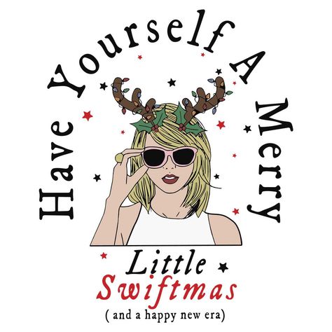 Have Yourself A Merry SVG Little Swiftmas File Design Merry Swiftmas, Taylor Christmas, Timeless Christmas, Sublimation Shirts, Christmas Classic, Shirts Ideas, File Design, Diy Cricut, Social Media Banner