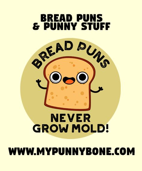 Bread Puns Funny, Funny Bread Quotes, Sourdough Bread Puns, Brunch Puns, Pun Gift Ideas, Bread Meme, Bread Puns, Puns For Kids, Baking Puns