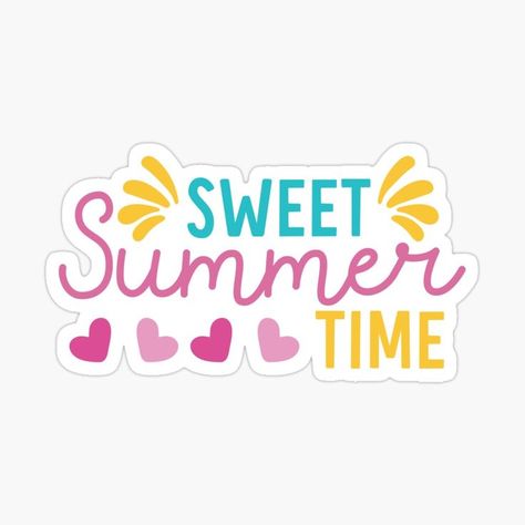 Sweet Summertime Time Doodle, Sweet Summertime, Sweet Summer, Summer Is Here, Sweet Life, Cool Stickers, At Last, Summer Holiday, Kids Design