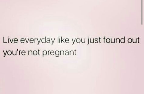 Not Pregnant Quotes, Not Pregnant Funny, Childfree Quotes, I Dont Want Kids, Not Pregnant, Child Free, Discussion Topics, Life Advice, Bones Funny