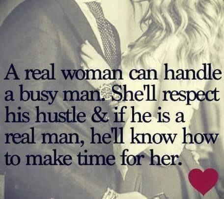 A Real Woman Can Handle A Busy Man Real Women Quotes, Real Men Quotes, Busy Man, A Real Woman, Man Quotes, Quotes Strong, Business Woman Quotes, A Real Man, Real Woman