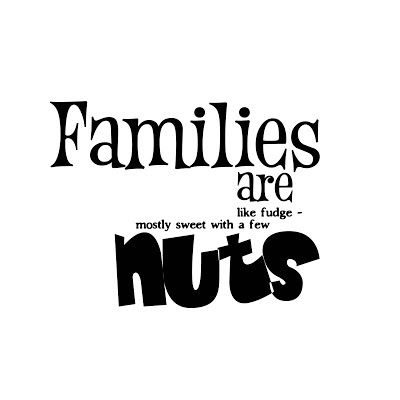 Family NUTS quotes. Favor idea- add to a bag of peanuts (almonds or mixed nuts if allergies) for a simple, inexpensive family favor. Dollar Tree has jars. Family nuts quotes - Google Search. Funny Quotes About Nuts by @quotesgram Short Witty Quotes Well Said, Nuts Quotes, Funny Quotes About Family, Witty Quotes About Life, Today's Quotes, Witty Humor, Board Quotes, Love Life Quotes, Wine Quotes