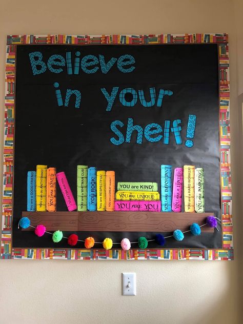 School Library Wall Decor, Bulletin Board Ideas For Reading Teacher, Books Bulletin Board Ideas, Literacy Week Decorations, Believe In Your Shelf Bulletin Board, Classroom Library Bulletin Board Ideas, Reading And Writing Bulletin Board Ideas, Reading Theme Bulletin Boards, School Library Ideas Decor