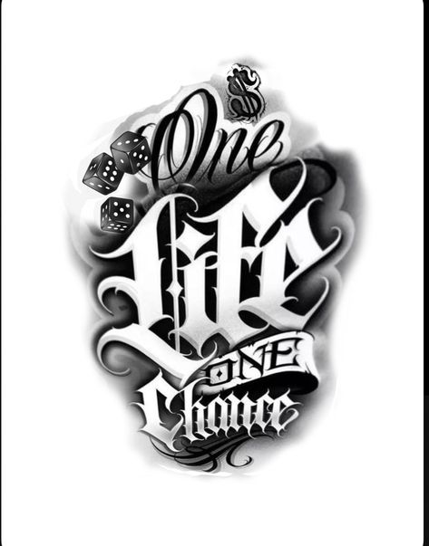 One Life One Chance Tattoo, Chicano Lettering Tattoo, Chicano Tattoo Design, Chicano Tattoos Lettering, Chest Tattoo Stencils, Koi Tattoo Sleeve, Gangster Tattoo, Chicano Tattoos Sleeve, Skull Hand Tattoo