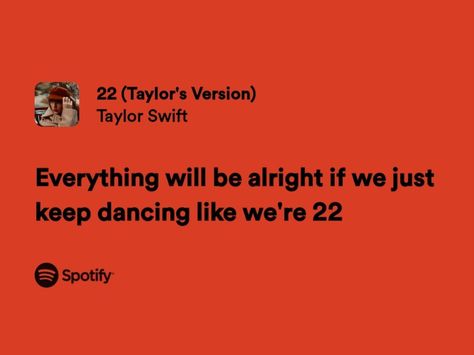 22 Lyrics Taylor Swift, Taylor Swift 22 Lyrics, Taylor Swift Red Songs, Red Song Lyrics, 22 Lyrics, Red Lyrics, 22 Bday, Red Song, 22 Taylor