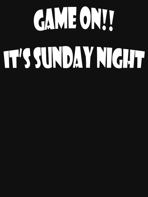 "Game on!! It's Sunday Night Football" T-shirt by SebasGZ | Redbubble Game Day T-shirt With Screen Print For Sports Season, Black T-shirt With Text Print For Football Season, Black Sublimation Graphic Print T-shirt For Football Season, Black T-shirt With Football Season Text Print, Sunday Night Football, Youth Football, Kids Soccer, Football Kids, Nfl Fans